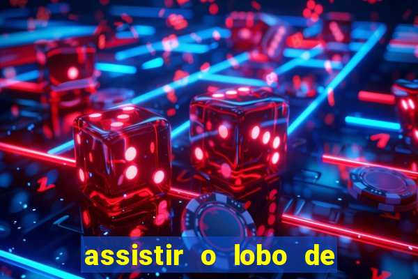 assistir o lobo de wall street